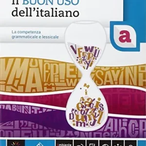 Il buon uso dell‘italiano. Vol. A. Per le Scuole superiori. Con e-book. Con espansione online Subito Disponibile