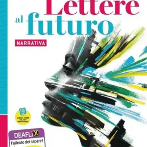 Super Prezzo Lettere al futuro. Per il biennio delle Scuole superiori. Con e-book. Con espansione online vol. A