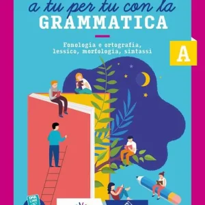 A tu per tu con la grammatica. Con Tavole per lo studio e il ripasso. Per la Scuola media. Con e-book. Con espansione online vol. A Compra Adesso