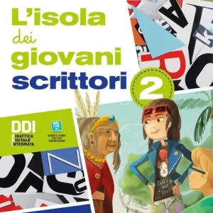 L‘isola dei giovani lettori. Con L‘isola dei giovani scrittori, L‘isola dei giovani lettori e Letteratura e teatro. Per la Scuola media. Con e-book. Con espansione onl vol. 2 Must-Have