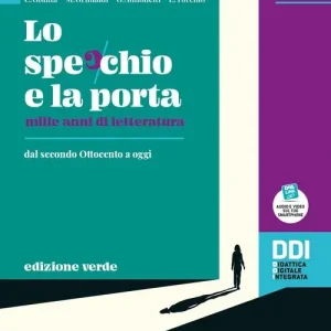 Prezzo Scontato Lo specchio e la porta. Mille anni di letteratura. Ediz. verde. Per le Scuole superiori. Con e-book. Con espansione online vol. 3