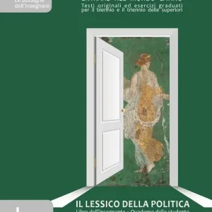 Il lessico della politica. Le nostre parole. Libro dell‘insegnante + quaderno dello studente. Per le Scuole superiori Compra Adesso
