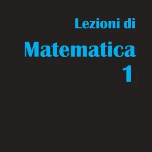 Lezioni di matematica 1. Per le Scuole superiori Spedizione Espresso