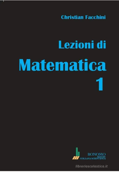 Lezioni di matematica 1. Per le Scuole superiori Spedizione Espresso