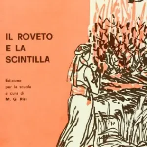 Il roveto e la scintilla Subito Disponibile