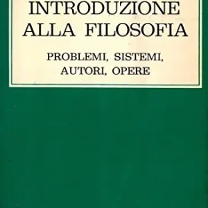 Quantità Limitata Introduzione alla filosofia. Problemi, sistemi, filosofi