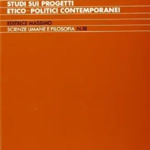 Filosofia e società. Studi sui progetti etico-politici contemporanei Subito Disponibile