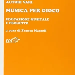 Economico Musica per gioco. Educazione musicale e progetto