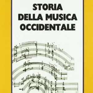 Storia della musica occidentale. Per i Licei e gli Ist. Magistrali vol. 3 Economico