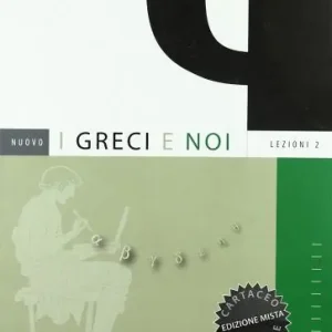 Nuovo i greci e noi. Esercizi con nuovi strumenti e antologia. Con espansione online. Per il Liceo classico vol. 2 Prezzo Conveniente