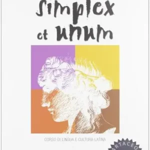 Simplex et unum. Esercizi. Con espansione online. Per il Liceo classico vol. 2 Promozione Esclusiva