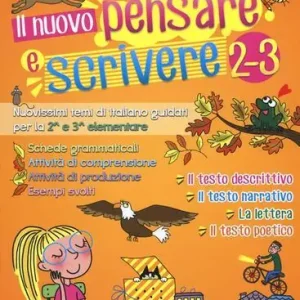 Il nuovo pensare e scrivere 2-3. Nuovissimi temi di italiano guidati per la 2ª e 3ª classe elementare Prezzo Di Fabbrica