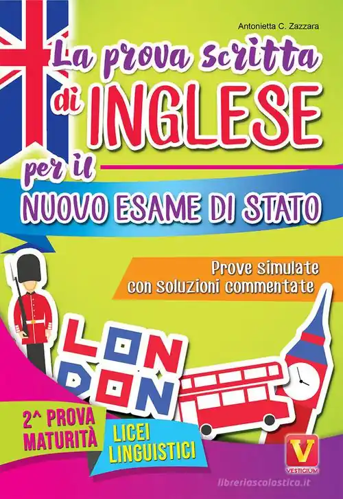 Nuova Collezione La prova scritta di inglese per il nuovo esame di Stato. Prove simulate con soluzioni commentate. Per il Liceo linguistico