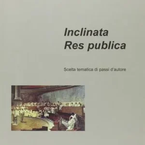 Prezzo Scontato Inclinata res publica. Per il Liceo classico
