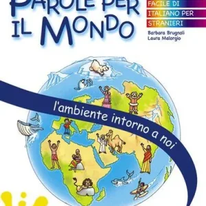 L‘ambiente intorno a noi. Parole per il mondo. Per la Scuola elementare Ordina Subito