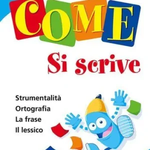 Ultime Pezzi Come... si scrive. Per iniziare. Per la 1ª classe elementare