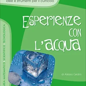 Super Prezzo Esperienze con l‘acqua. Per la Scuola elementare