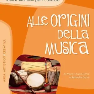 Compra Adesso Alle origini della musica. Per la Scuola elementare