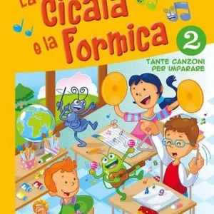 La cicala e la formica. Con CD Audio. Per la Scuola elementare vol. 2 Must-Have