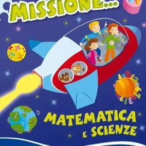 Occasione Missione matematica e scienze... Per potenziare