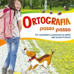 Ortografia passo passo. Per la Scuola elementare Professionale