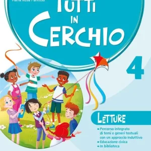 Tutti in cerchio. Letture, Scrittura, Grammatica, Laboratorio di Arte e Immagine. Per 4ª classe della Scuola elementare. Con e-book. Con espansione online vol. 1 Esclusivo