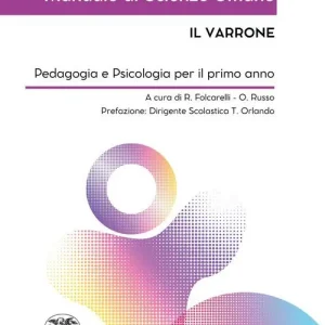 Miglior Prezzo Manuale di scienze umane. Il Varrone. Pedagogia e psicologia per il primo anno. Per le Scuole superiori. Ediz. illustrata