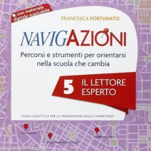 Super Prezzo Navigazioni. Il lettore esperto. Con espansione online. Per la 5ª classe elementare