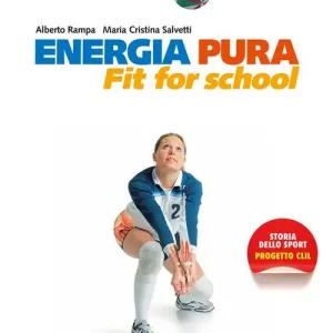 Energia pura. Fit for school. Vol. unico. Per le Scuole superiori. Con e-book. Con espansione online. Con DVD video Bestseller