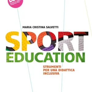Direttamente Dal Produttore Sport education. Strumenti per una didattica inclusiva. Per la Scuola media. Con e-book. Con espansione online