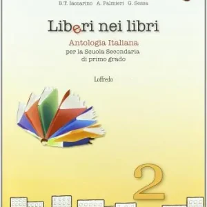 Offerta Liberi nei libri. Antologia italiana. Con espansione online. Per la Scuola media vol. 2