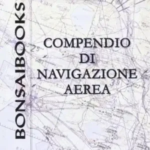 Bestseller Compendio di navigazione aerea. Per gli Ist. tecnici aeronautici