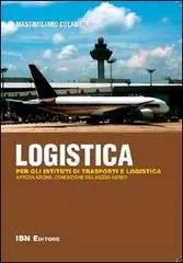 Logistica. Per gli istituti di trasporti e logistica. Articolazione conduzione del mezzo aereo. Con espansione online. Per le Scuole superiori Offerta