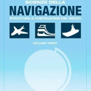 Nuovo Arrivo Scienze della navigazione. Struttura e costruzione del mezzo. Ediz. blu. Con espansione online. Per gli Ist. tecnici vol. 3