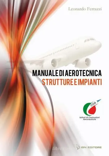 Manuale di aerotecnica, strutture e impianti. Per gli Ist. tecnici e professionali. Con espansione online A Buon Prezzo