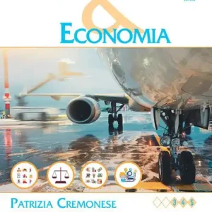 Diritto e economia. Diritto privato, aereo e dei trasporti. Per gli Ist. di trasporti e logistica articolazioni. Con e-book Esclusivo