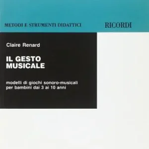 Di Tendenza Il gesto musicale. Modelli di giochi sonoro-musicali per i bambini dai 3 ai 10 anni