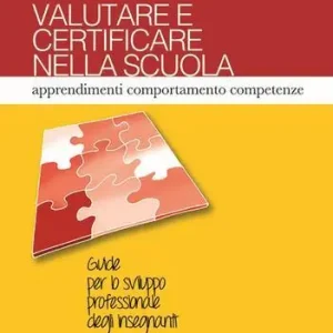 A Buon Prezzo Valutare e certificare nella scuola. Apprendimenti comportamenti competenze