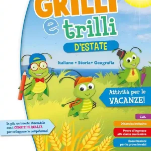 Ordina Subito Grilli e trilli d‘estate. Attività per le vacanze. Italiano, storia e geografia. Per la Scuola elementare vol. 3