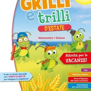 Grilli e trilli d‘estate. Attività per le vacanze. Matematica, scienze. Per la Scuola elementare vol. 1 Miglior Prezzo
