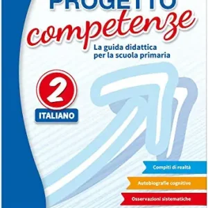 Prezzo Conveniente Progetto competenze. La guida didattica per la scuola primaria. Italiano vol. 2