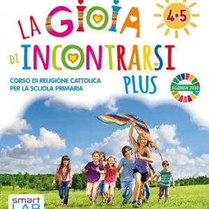 Ordina Subito Gioia di incontrarsi plus. Per la 4ª-5ª classe della Scuola elementare. Con e-book. Con espansione online