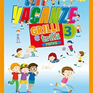 Popolare Grilli e trilli d‘estate. Kit vacanze. Per la 3ª classe elementare
