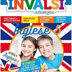 Le prove INVALSI di piccolo genio. Inglese. Per la Scuola elementare Vendita Finale