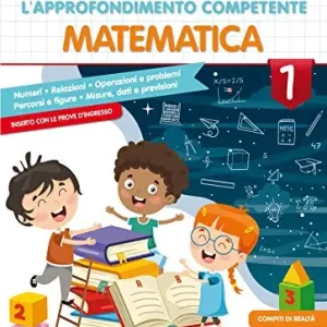 Il mio quaderno di approfondimento delle competenze. Matematica. Per la Scuola elementare vol. 1 Occasione