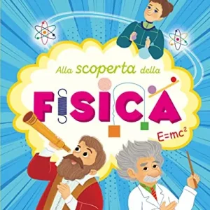 Subito Disponibile Alla scoperta della fisica. Per la Scuola elementare vol. 4-5