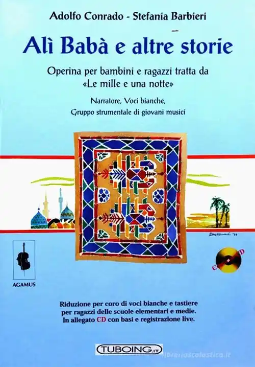 Alì Babà e altre storie. Operina per bambini e ragazzi tratta da «Le mille e una notte». Con CD-Audio Più Venduto