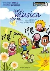 Una musica che fa... Canzoni per il 2° ciclo. Con CD Audio Acquista Ora