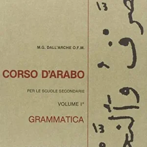 Corso d‘arabo. Grammatica. Per le Scuole superiori Offerta Speciale