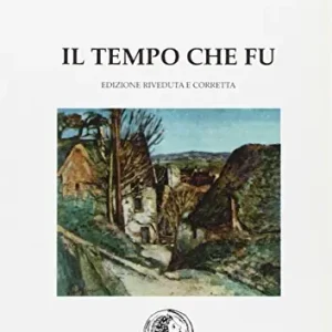 Direttamente Dal Produttore Il tempo che fu. Per la Scuola media